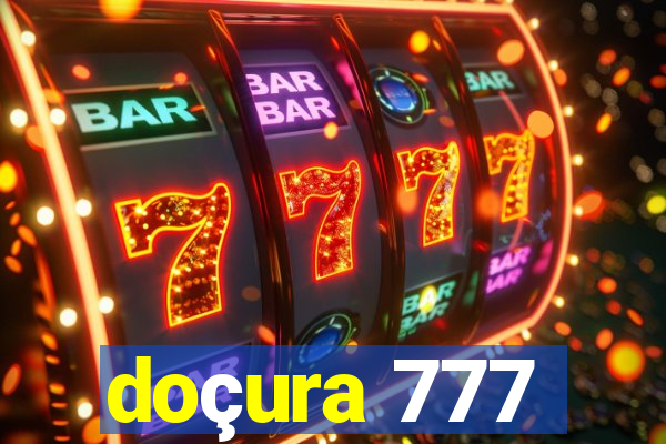 doçura 777